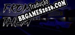 From Them PT-BR - Tradução Profissional da Comunidade