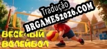 Tradução Funny Volleyball por iNFLUENCE - Tradução Profissional