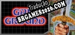 Tradução Gain Ground [PC] - Versão Gratuita em Português