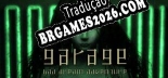 Tradução Garage Bad Dream Adventure por DEFJAM - Tradução Profissional