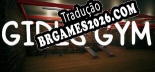 Tradução Girls Gym - Tradução Completa para Português Brasileiro