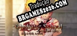 Tradução 角斗士学院（Gladiator School） - Baixar e Instalar Português Brasileiro