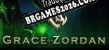 Tradução Grace of Zordan - Tradução de texto e dublagem para português