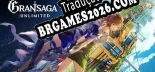 Tradução Gran Saga Unlimited - Dublagem + legendas em Português