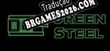 Green Steel PT-BR/ENG - Localização em Português Alternável