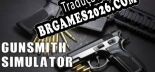 Tradução Gunsmith Simulator [Última Versão] - Interface + legendas