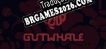 Gutwhale Localização - Interface e Dublagem em Português