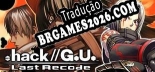 Tradução .hack//G.U. Last Recode [PC] - Versão Gratuita em Português
