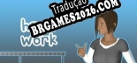 Hard Work - Tradução Completa do Jogo (2018)