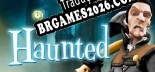 Tradução Haunted | Tradução de Todos os Textos e Menus