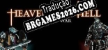Tradução HEAVEN AND HELL the last war - Jogue em seu Idioma Nativo!