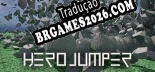 Tradução Hero Jumper - Baixar e Instalar Português Brasileiro