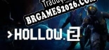 Tradução Hollow 2 [BBB] - Adicionar Português ao Jogo