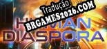 Tradução Human Diaspora - Melhor Tradução para o Jogo