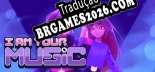 I Am Your Music Tradução Completa - Jogue Confortavelmente em Português!