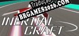 Inertial Craft PT-BR - Português Brasileiro para o Jogo