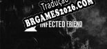 Infected Friend Brazilian Patch - Localização Completa do Jogo