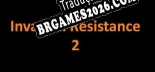 Invasion Resistance 2 - Tradução Completa do Jogo (2020)