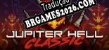 Tradução Jupiter Hell Classic [Texto/Áudio] - Versão Atualizada