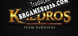 Tradução Kaldros Team Survival - Tradução de texto e dublagem para português