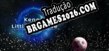 Kengs Little Universe em Português - Localização Completa para PC
