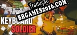 Tradução Keyboard Soldier [PC] - Versão Gratuita em Português