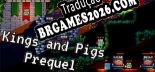 Kings and Pigs Prequel - Localização em Português Brasileiro (texto + dublagem)