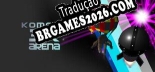 Tradução Komodo 3K Arena [Texto/Áudio] - Versão Atualizada