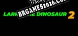 Tradução Larry the Dinosaur 2 Something in the Cola | Tradução de Qualidade da Comunidade