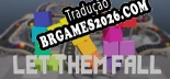 Let Them Fall Brazilian Portuguese Language Pack - Tradução Oficial
