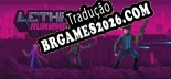 Lethal Running Prologue - Português Brasileiro (Interface + Diálogos + Legendas)