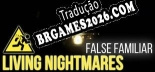 Tradução Living Nightmares False Familiar [PC] - Versão Gratuita em Português