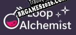 Loop Alchemist - Tradução Completa do Jogo (2023)