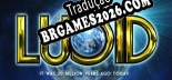 Tradução Lucid - Melhor Tradução para o Jogo