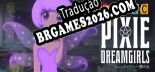 Tradução Manic Pixie Dreamgirls - Melhor Tradução para o Jogo