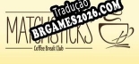 Matchsticks Coffee Break Club PT-BR - Português Brasileiro para o Jogo