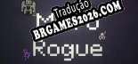 Tradução Micro Rogue [Texto/Áudio] - Versão Atualizada