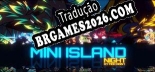 Tradução Mini Island Night - Melhor Tradução para o Jogo