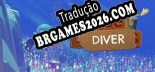 Tradução Moose Diver - Baixar e Instalar Português Brasileiro