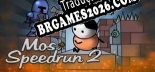 Mos Speedrun 2 PT-BR/ENG - Localização em Português Alternável
