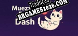 Muezza Pill Dash - Localização em Português | Instalação em 5 minutos