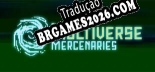 Multiverse Mercenaries - Localização em Português Brasileiro (texto + dublagem)