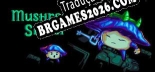 Tradução Mushroom Savior - Tradução Completa para Português Brasileiro
