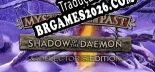 Tradução Mysteries of the Past Shadow of the Daemon Collectors Edition v1.0 - Tradução de Qualidade