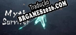 Tradução Myth Survivor - Baixar e Instalar Português Brasileiro