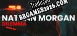 Nathan Morgan Dilemma PT-BR - Tradução Profissional da Comunidade