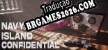 Tradução Navy Island Confidential [TPoDT] - Adicionar Português ao Jogo