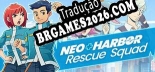 Tradução Neo Harbor Rescue Squad v1.0 - Tradução de Qualidade