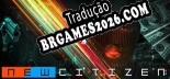 Tradução New Citizen Alpha - Melhor Tradução para o Jogo