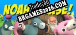 Tradução Noah Please | Tradução de Qualidade da Comunidade